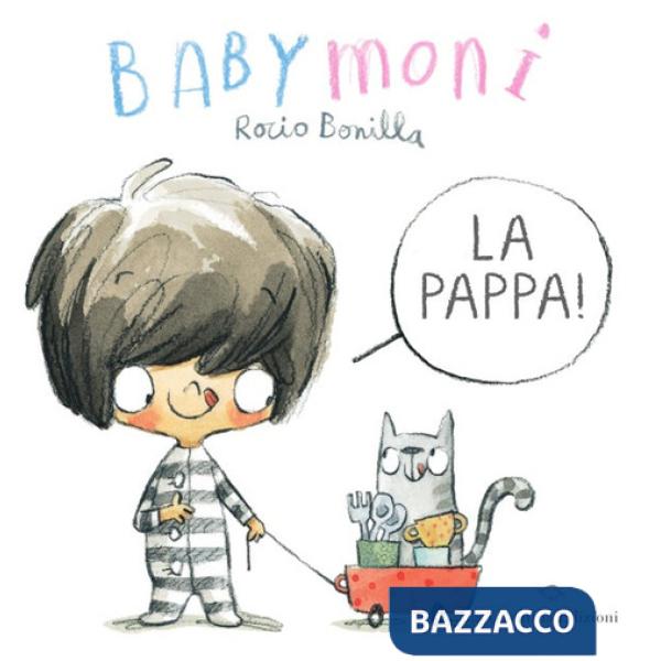 Babymoni la pappa! Ediz. a colori