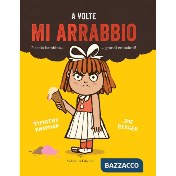 A volte mi arrabbio. Ediz. a colori