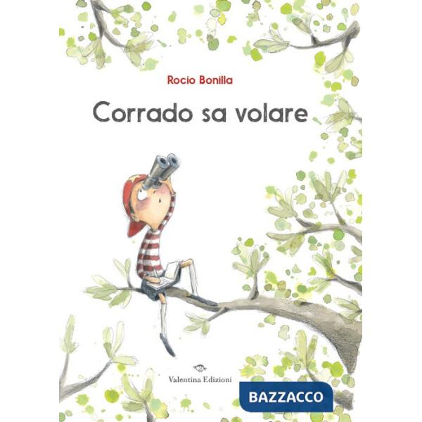 Corrado sa volare. Ediz. a colori