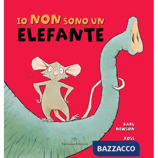 Io non sono un elefante. Ediz. a colori