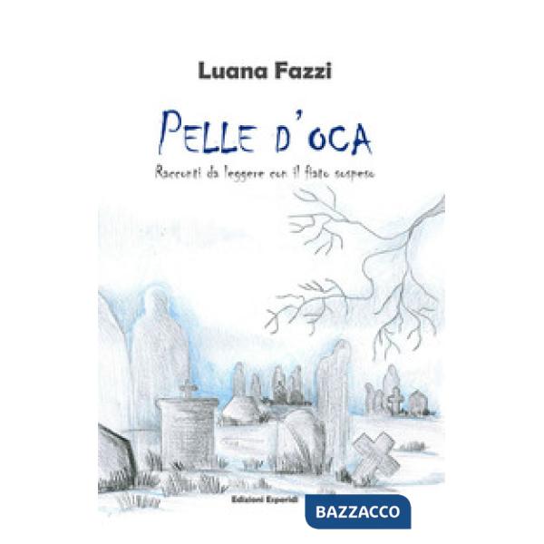 Pelle d'oca. Racconti da leggere con il fiato sospeso