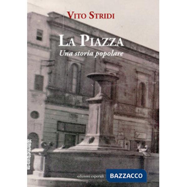 Piazza. Una storia popolare (La)