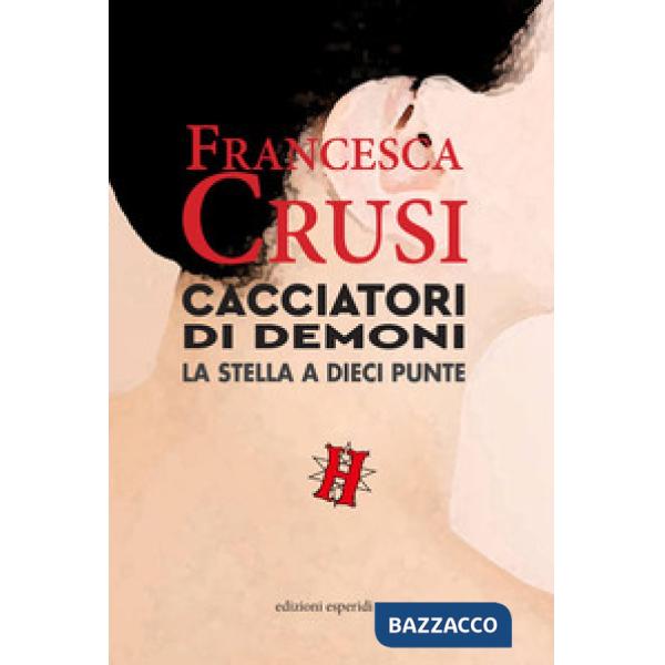 Cacciatori di demoni. La stella a dieci punte