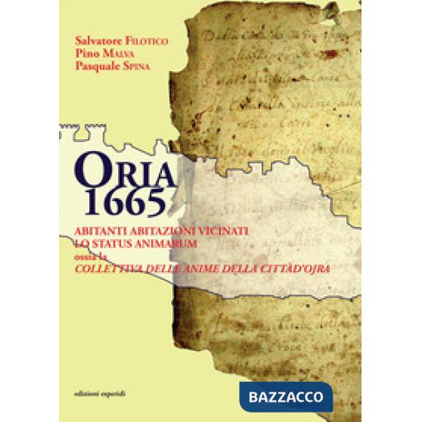 Oria 1665. Abitanti, abitazioni, vicinati. Lo satus animarum ossia la «Collettiva delle anime della città d'Ojra»