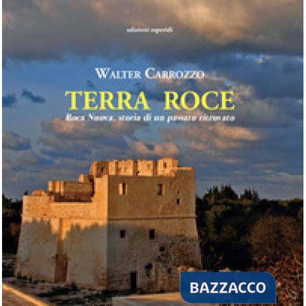 Terra Roce. Roca Nuova, storia di un passato ritrovato