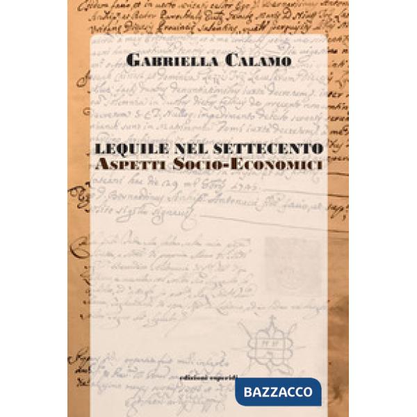 Lequile nel Settecento. Aspetti socio economici