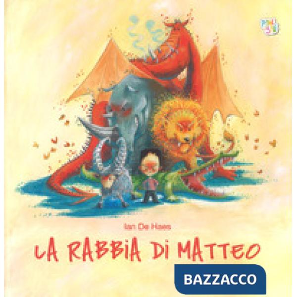 Rabbia di Matteo. Ediz. a colori (La)