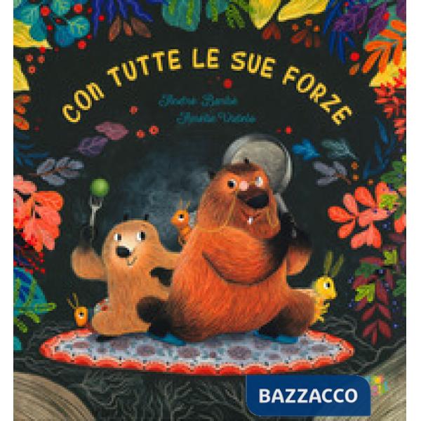 Con tutte le sue forze. Ediz. a colori