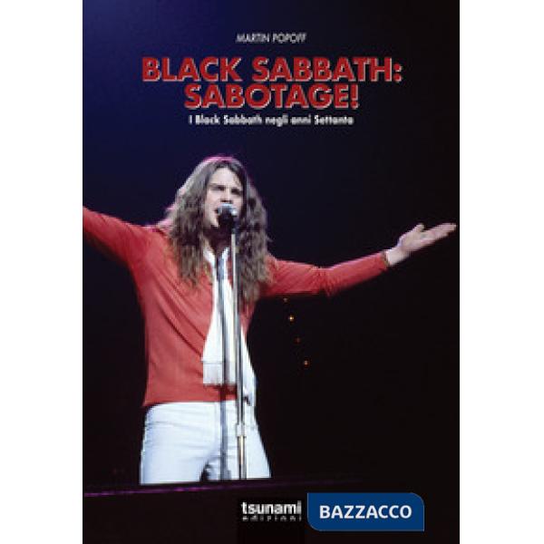 Black Sabbath: Sabotage! I Black Sabbath negli anni Settanta