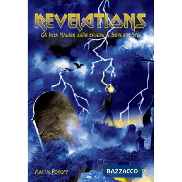 Revelations. Gli Iron Maiden dalle origini a Seventh son