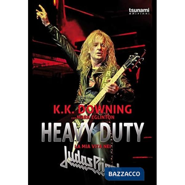 Heavy Duty. La mia vita nei Judas Priest