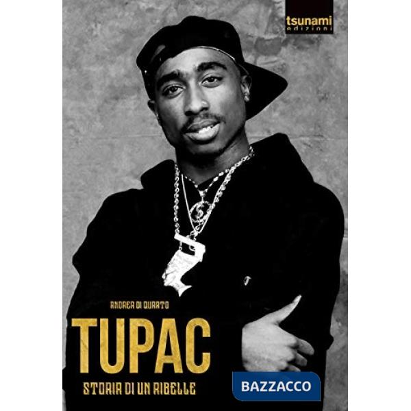 Tupac. Storia di un ribelle