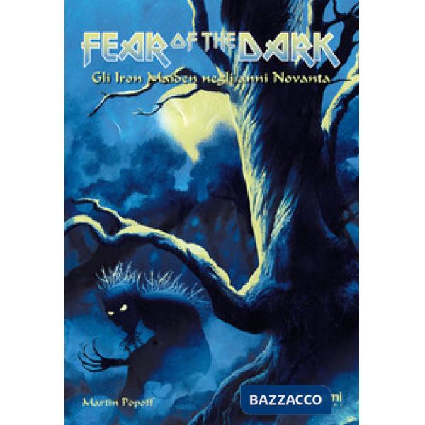 Fear of the dark. Gli Iron Maiden negli anni Novanta