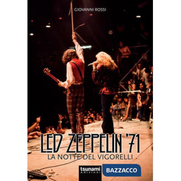 Led Zeppelin '71. La notte del Vigorelli