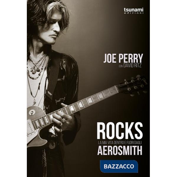 Rocks. La mia vita dentro e fuori dagli Aerosmith