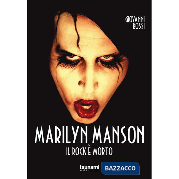 Marilyn Manson. Il rock è morto