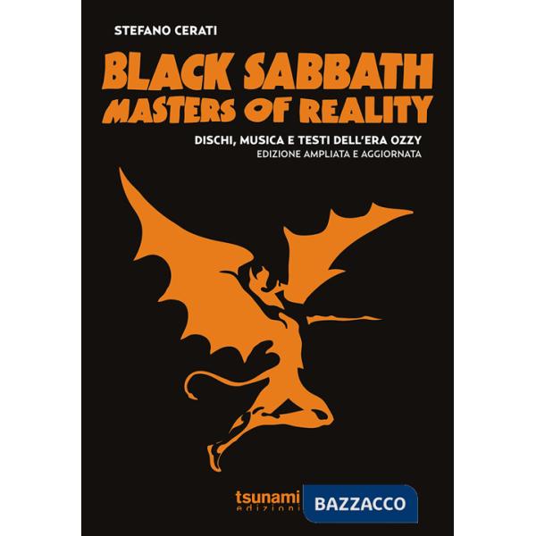 Black Sabbath. Masters of reality. Dischi, musica e testi dell'era Ozzy (1969-1978)