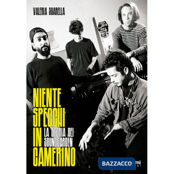 Niente specchi in camerino. La storia dei Soundgarden