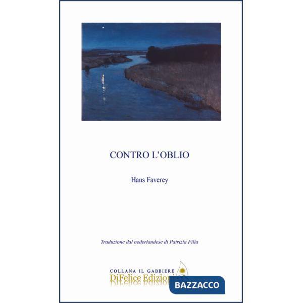 Contro l'oblio. Ediz. italiana e nederlandese