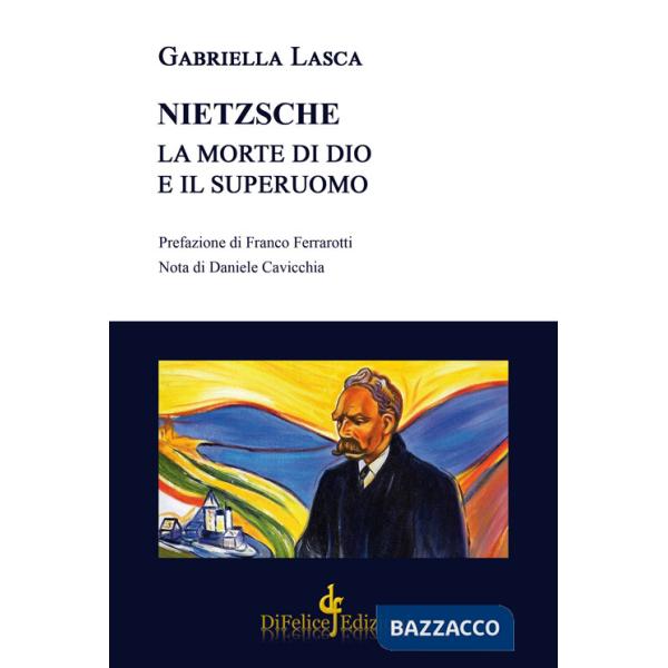 Nietzsche. La morte di Dio e il superuomo