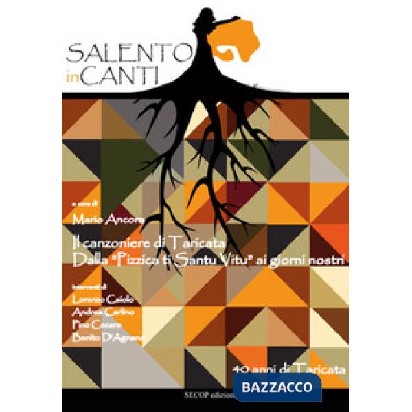 Salento inCanti. Il canzoniere di Taricata. Dalla "Pizzica ti Santu Vitu" ai giorni nostri