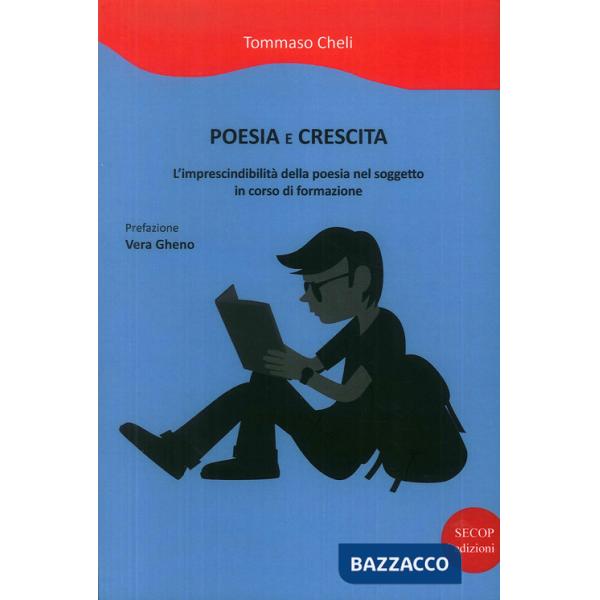 Poesia e crescita. L'imprescindibilità della poesia nel soggetto in corso di formazione