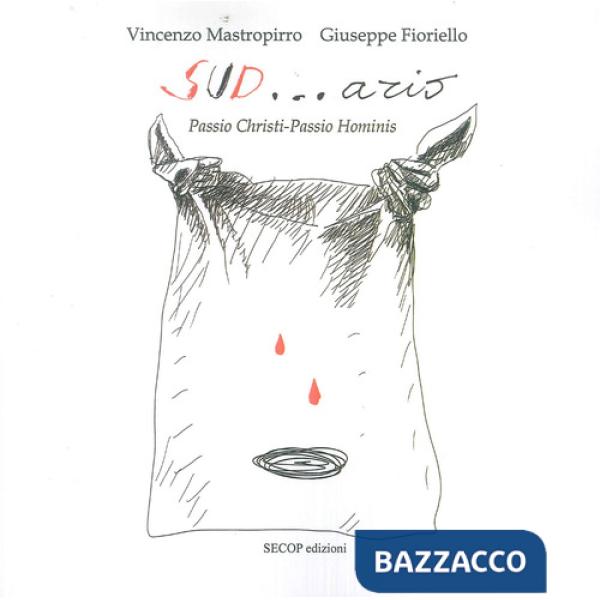 Sud... ario. Passio Christi-Passio Hominis