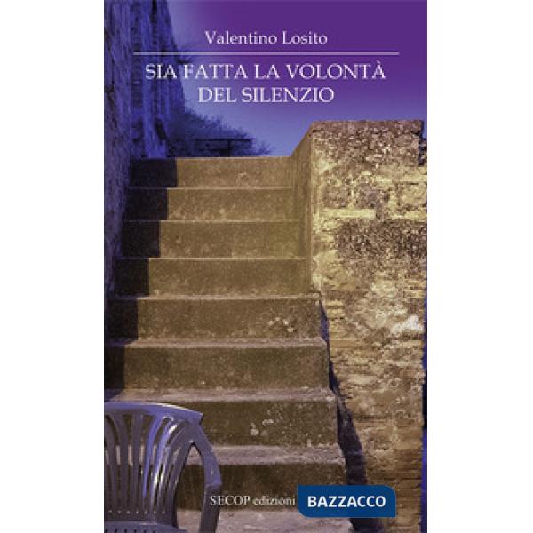Sia fatta la volontà del silenzio. Ediz. integrale