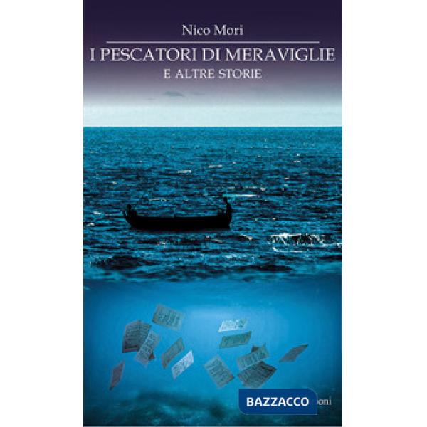 Pescatori di meraviglie e altre storie (I)