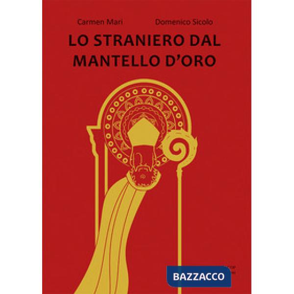 Straniero dal mantello d'oro. Ediz. illustrata (Lo)