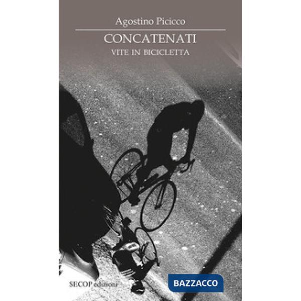 Concatenati. Vite in bicicletta
