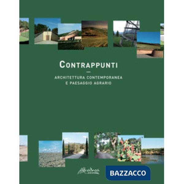 Contrappunti. Architettura contemporanea e paesaggio agrario
