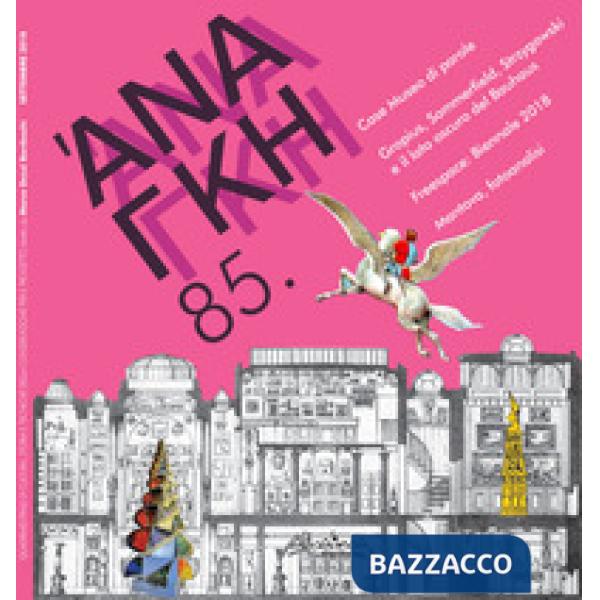 Ananke. Quadrimestrale di cultura, storia e tecniche della conservazione per il 