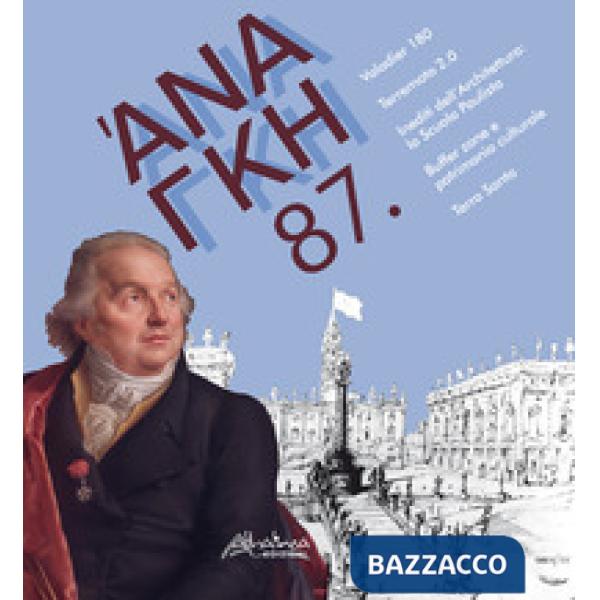 'Ananke. Quadrimestrale di cultura, storia e tecniche della conservazione per il progetto (2019). Nuova ediz.. Vol. 87: Valadier