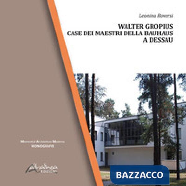 Walter Gropius. Case dei maestri della Bauhaus a Dessau