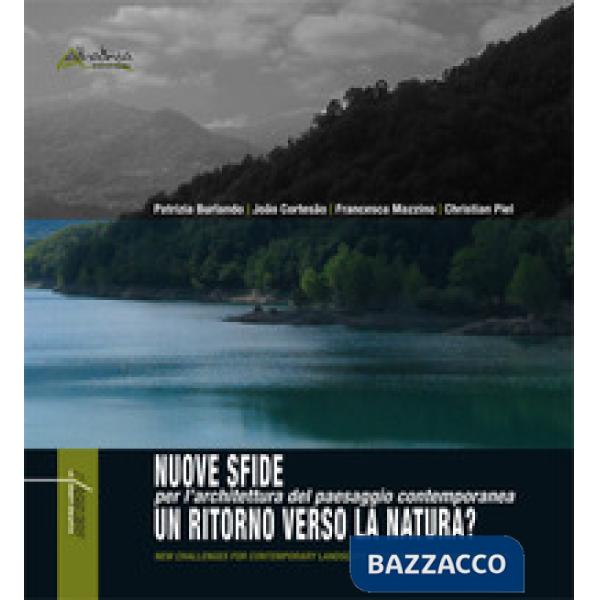 Nuove sfide per l'architettura del paesaggio contemporanea. Un ritorno verso la natura
