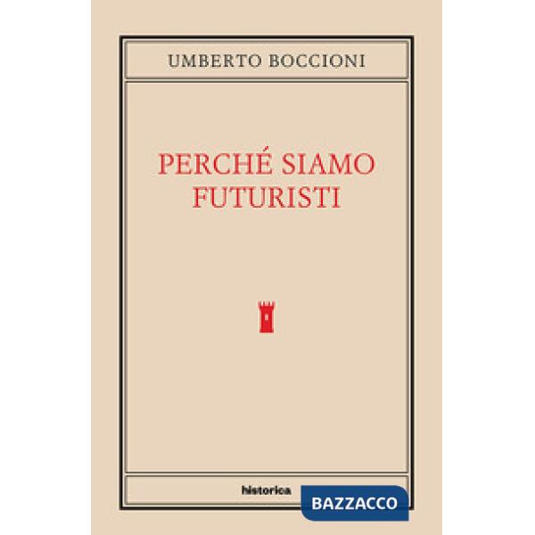 Perché siamo futuristi