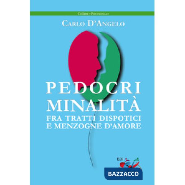 Pedocriminalità. Fra tratti dispotici e menzogne d'amore