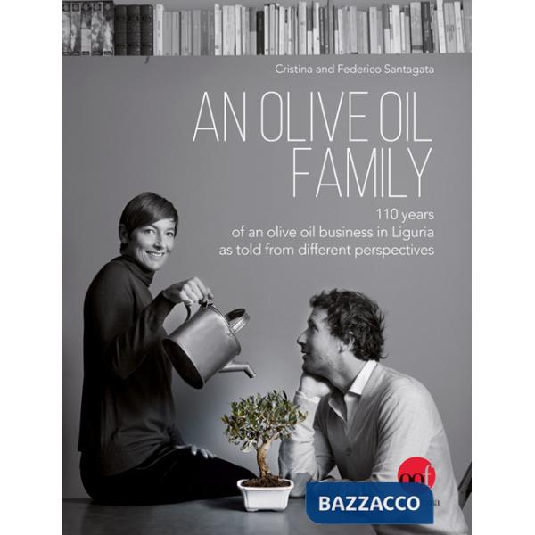 Olive oil family. 110 years of an olive oil business in Liguria as told from different perspectives (An)