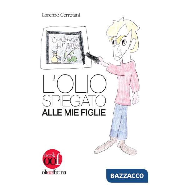 Olio spiegato alle mie figlie (L')