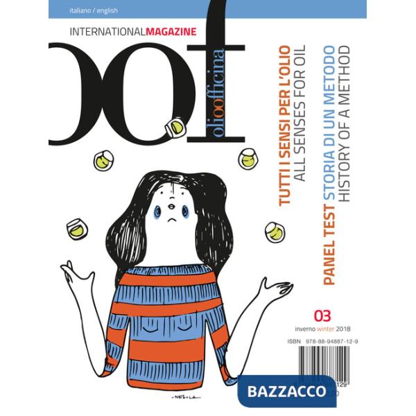 OOF international magazine (2018). Vol. 3: Tutti i sensi per l'olio. Panel test storia di un metodo-All senses for oil. History 