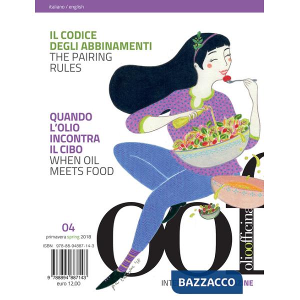 OOF international magazine (2018). Vol. 4: Il codice degli abbinamenti. Quando l'olio incontra il cibo-The pairing rules. When o