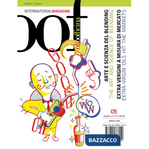 OOF international magazine (2018). Ediz. illustrata. Vol. 5: Arte e scienza del blending. Extra vergini a misura di mercato-The 