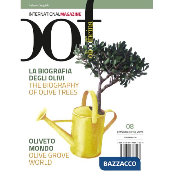 OOF international magazine (2019). Vol. 8: La biografia degli olivi. Oliveto Mondo-The biography of olive trees. Olive grove wor
