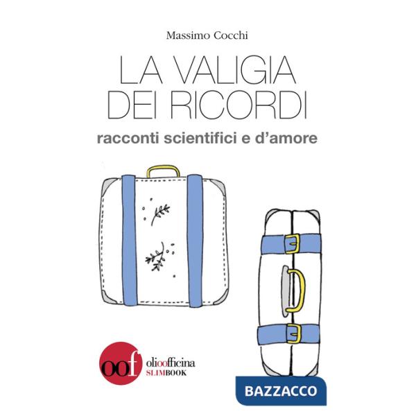 Valigia dei ricordi. Racconti scientifici e d'amore (La)