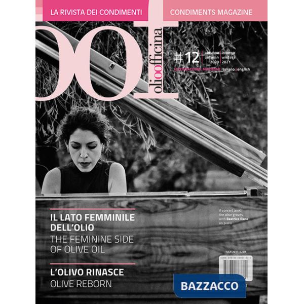 OOF International Magazine (2021). Ediz. bilingue. Vol. 12: Il lato femminile dell'olio. L'olivo rinasce-The feminine side of ol