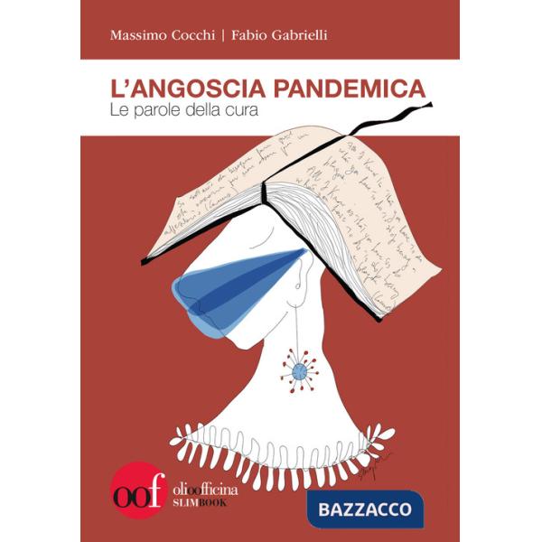 Angoscia pandemica. Le parole della cura (L')