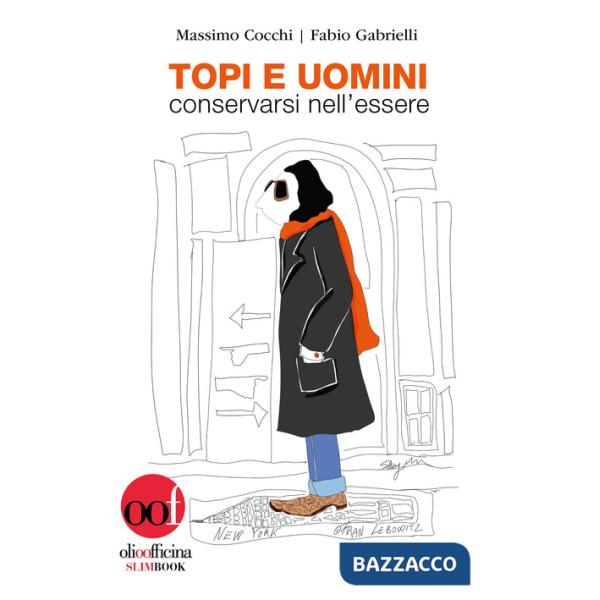 Topi e uomini. Conservarsi nell'essere