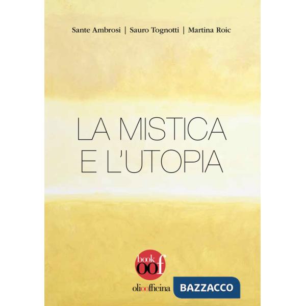 Mistica e l'utopia (La)