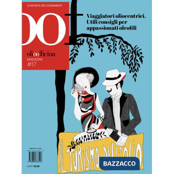 OOF International Magazine (2024). Vol. 17: Viaggiatori oliocentrici. Utili consigli per appassionati oleofili